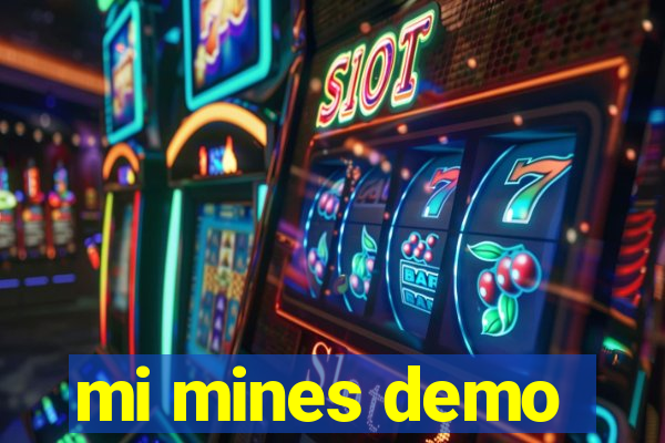 mi mines demo